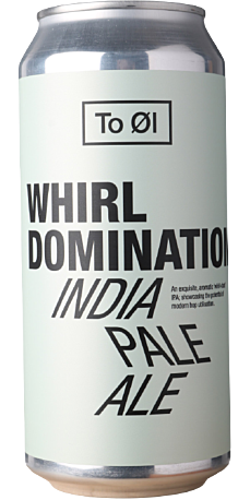 To Øl, Whirl Domination